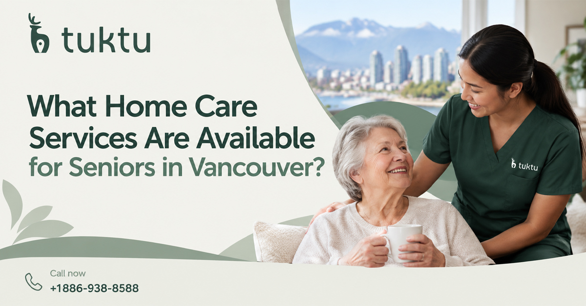 What Home Care Options Are Available for Seniors in Vancouver?